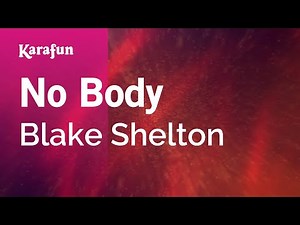 No Body - Blake Shelton | Karaoke Version | KaraFun