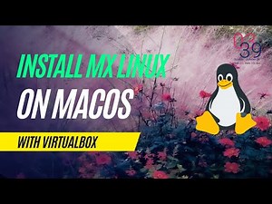 Install MX Linux on macOS with VirtualBox