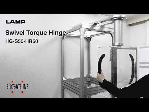 [FEATURE] Learn More About our Swivel Torque Hinge HG-S50-HR50 - Sugatsune Global