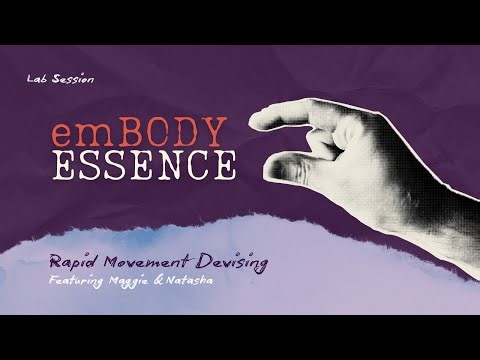 emBODY Essence: Lab Research in Motion (Maggie + Natasha)