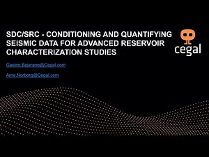 SDC SRC - Conditioning Seismic Data for Advanced Reservoir Characterization Studies | Session 1