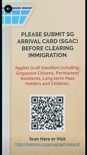(SGAC) Singapore Arrival Card - Foreign Visitors/ IPA. (Scan)- easy to submit & no fees.