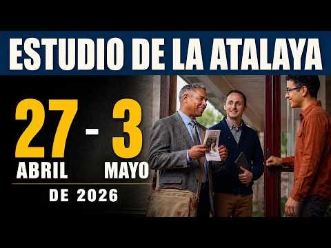 Watchtower Study | April 27 to May 3, 2026
