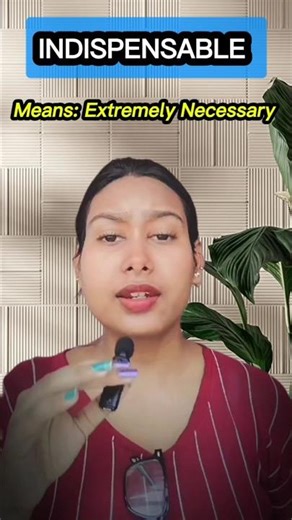 Stop Saying“Very Important"! Learn This Powerful Word — Indispensable 🔥 | English Vocabulary