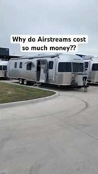 Why do Airstreams Cost SO MUCH Money? 2026 Airstream Classic 33FBT