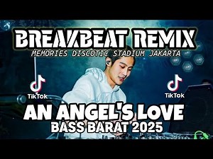 DJ BREAKBEAT AN ANGEL'S LOVE BASS BETON 🎵 BREAKBEAT STADIUM VIRAL TIKTOK 2025