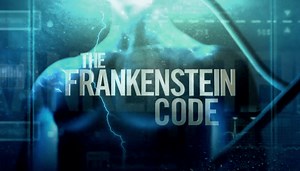 “The Frankenstein Code” Trailer Released