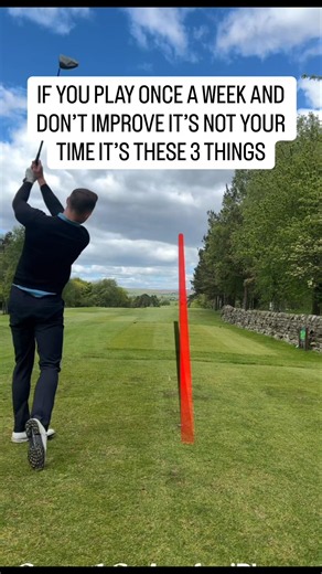 IF YOU PLAY ONCE A WEEK AND DON’T IMPROVE IT’S NOT YOUR TIME IT’S THESE 3 THINGS
