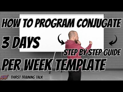 How To Program Conjugate 3 Days Per Week - Condensed Conjugate Training (Step By Step Guide)