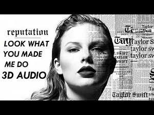 (3D AUDIO!!) Look What You Made Me Do (USE HEADPHONES!!)