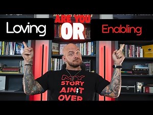 Enabling vs Helping and Addict | Are You Loving Them to Death?