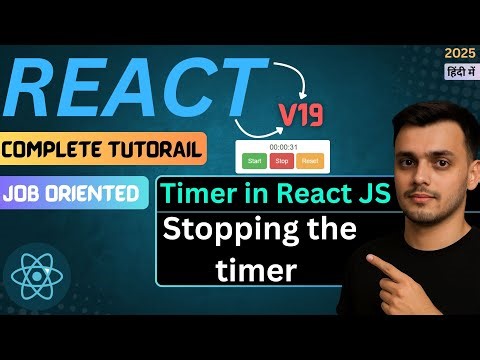 #75 Stopping The Timer | Timer Project Setup in React JS | React JS Project | React JS Tutorial