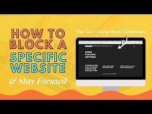 How To Block A Website To Stay Focused Online Using The "Go F*cking Work" Google Chrome Extension