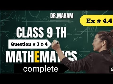MATH Class 9 Exercise 4.4 Question 3 & 4 2025 New Board Syllabus