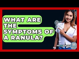 What Are The Symptoms Of A Ranula? - The Pro Dentist