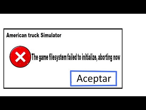 1(solución Definitiva)The game filesystem failed to initialize, aborting now - ats o ets