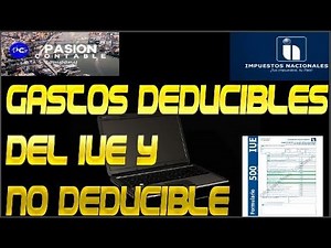 ***LLENADO DEL IUE GASTOS DEDUCIBLE Y NO DEDUCIBLE CON EJEMPLO PARA PRINCIPIANTES**