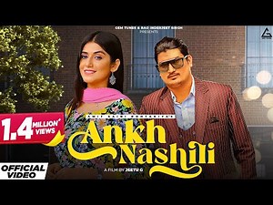 Ankh Nashili (Official Video) : Amit Saini Rohtakiya | Sweta Chauhan | Haryanvi Song