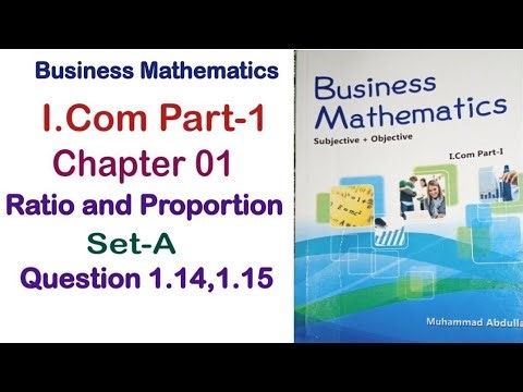 Business Math I.com part 1 Chapter 1 Ratio and Proportion Set A Exercise Question 1.14 and 1.15