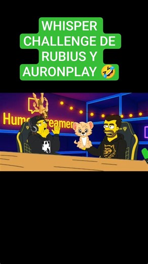 WHISPER CHALLENGE DE RUBIUS Y AURONPLAY 🤣 #rubius #auronplay #humor