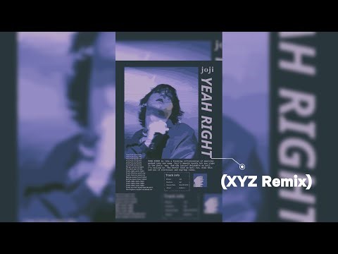 Joji - Yeah Right (XYZ Thanksgiving Remix)