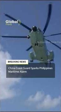 China Coast Guard Sparks Dangerous New Philippines Sea Confrontation Near Zambales