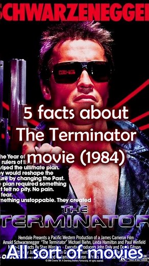 5 Facts about The Terminator (1984)