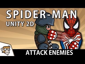 Making Spider-Man in Unity 2D: Attack Enemies
