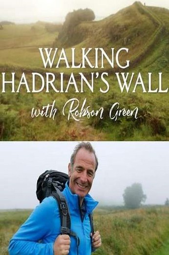 Walking Hadrian’s Wall with Robson Green (2021) - TV Show