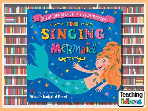 The Singing Mermaid - Teaching Ideas