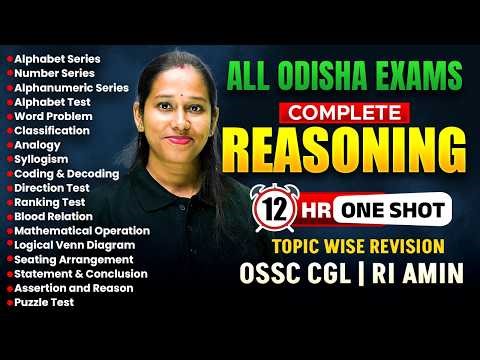 Complete Reasoning for OSSC CGL, RI AMIN | Reasoning One Shot for all Odisha Exams I Susmita Ma'am