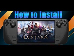 Steam Deck - How to Install Lost Ark - Windows 10