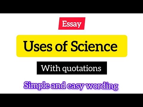 Uses of science essay with quotations | Uses of Science