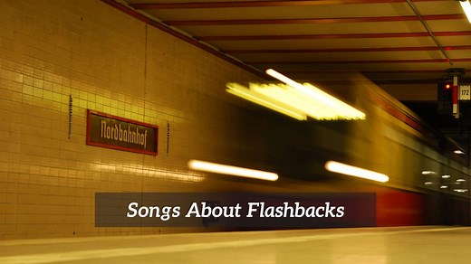 9 Pieces Of Songs About Flashbacks - CMUSE
