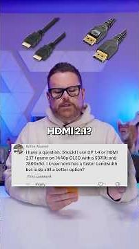 Should I use HDMI 2.1 or Display Port 1.4?