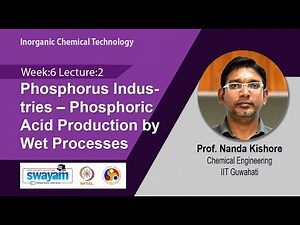 Lec 19: Phosphorus Industries – Phosphoric Acid Production by Wet Processes