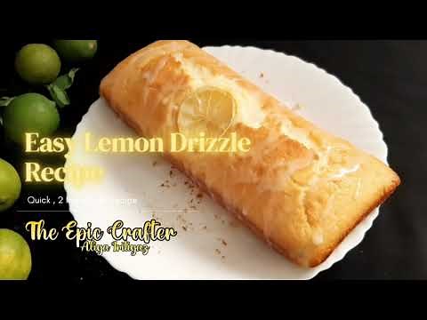 2 Ingredients Lemon Drizzle Sauce For Cake | Easy Lemon Sauce | The Epic Crafter