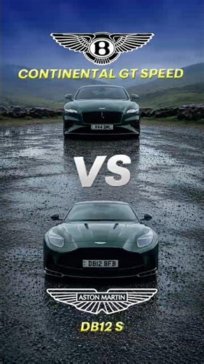 Bentley GT Speed or Aston Martin DB12 S?