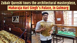 Zubair Qureshi tours the architectural masterpiece, Maharaja Hari Singh's Palace, located at the world-famous tourist destination Gulmarg #MaharajaHariSingh #Palace #Gulmarg #Tourisminkashmir #tourist #Gulmarg #dainiksaverakashmir | Dainik Savera Kashmir