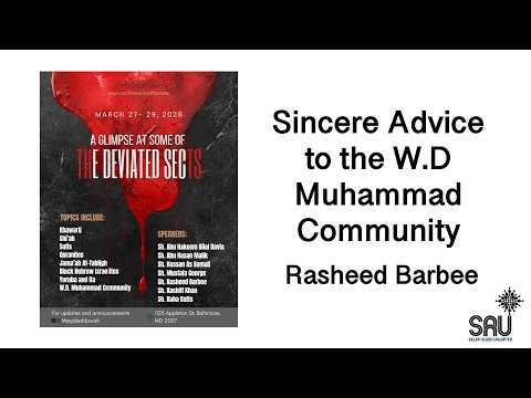 Sincere Advice to the W D Muhammad Community - Rasheed Barbee
