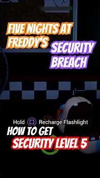 Five Nights At Freddy's : Security Breach : How To Get Security Level 5 #fnaf