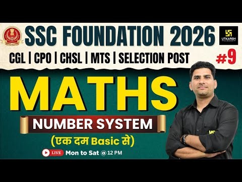 SSC Foundation 2026 | Maths Classes #9 | Number System | Munfed Sir | SSC Utkarsh