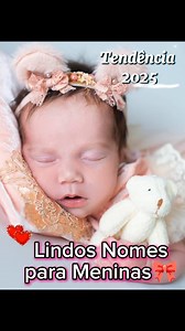 NOMES FEMININOS TENDÊNCIA PARA 2025 | NOMES LINDOS PARA MENINAS 2025 #nomesfemininos #nomesparameninas #nomesdebebes #nomesdemeninas #babygirl #nombresdeniña #nombres #tendencia2025 | ღMensagens com Carinhoღ