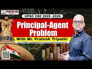 Principal-Agent Problem Explained | Economic Optional | PLUTUS IAS by Prateek Tripathi