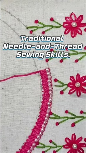 Traditional Needle-and-Thread Sewing Skills.