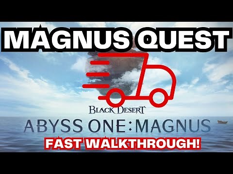 BDO| Magnus Quest: Super Fast& Easy Walk Through Guide!