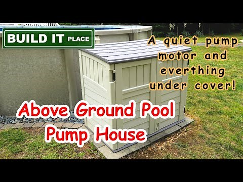 Best DIY Pump House for Above-Ground Pool Filter Systems