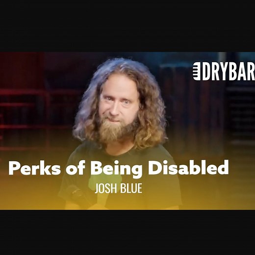 Being disabled has its perks. Josh Blue Comedy | Dry Bar Comedy