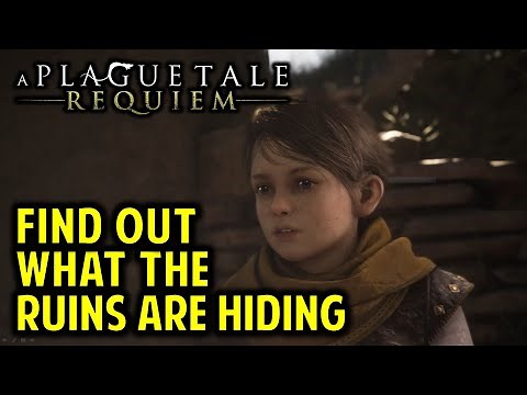 Find Out What the Ruins are Hiding | Chapter 9 TALES AND REVELATIONS | A Plague Tale Requiem