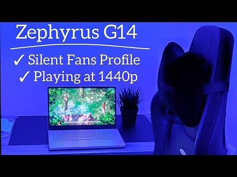 Zephyrus G14 : Silent Fans Profile and Gaming at 1440p